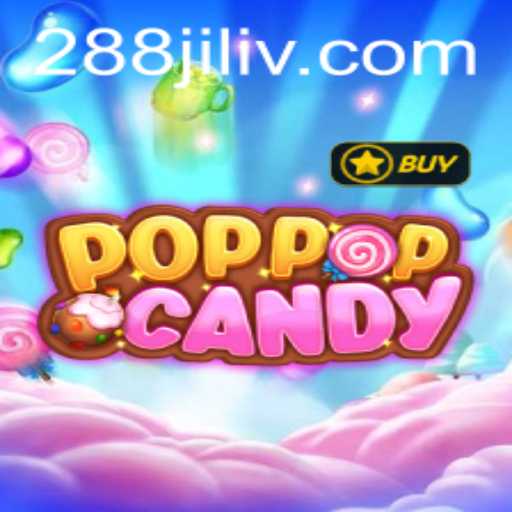 Explore the Vibrant World of POPPOPCANDY with 288jili